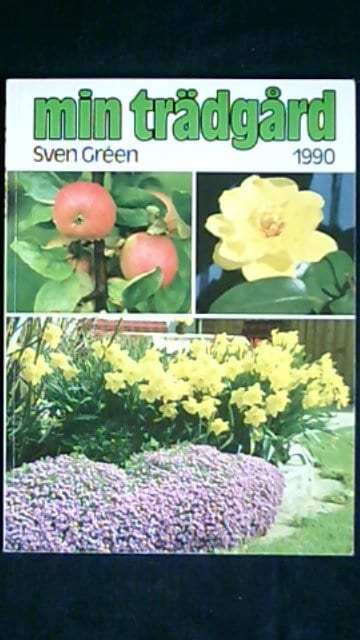 Sven Gréen : Min trädgård 1990