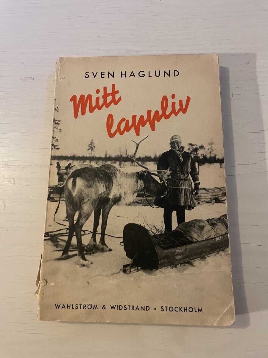 Sven Haglund : Mitt lappliv