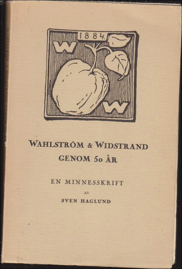 Sven Haglund : Wahlström & Widstrand genom 50 år