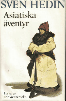 Sven Hedin : Asiatiska äventyr