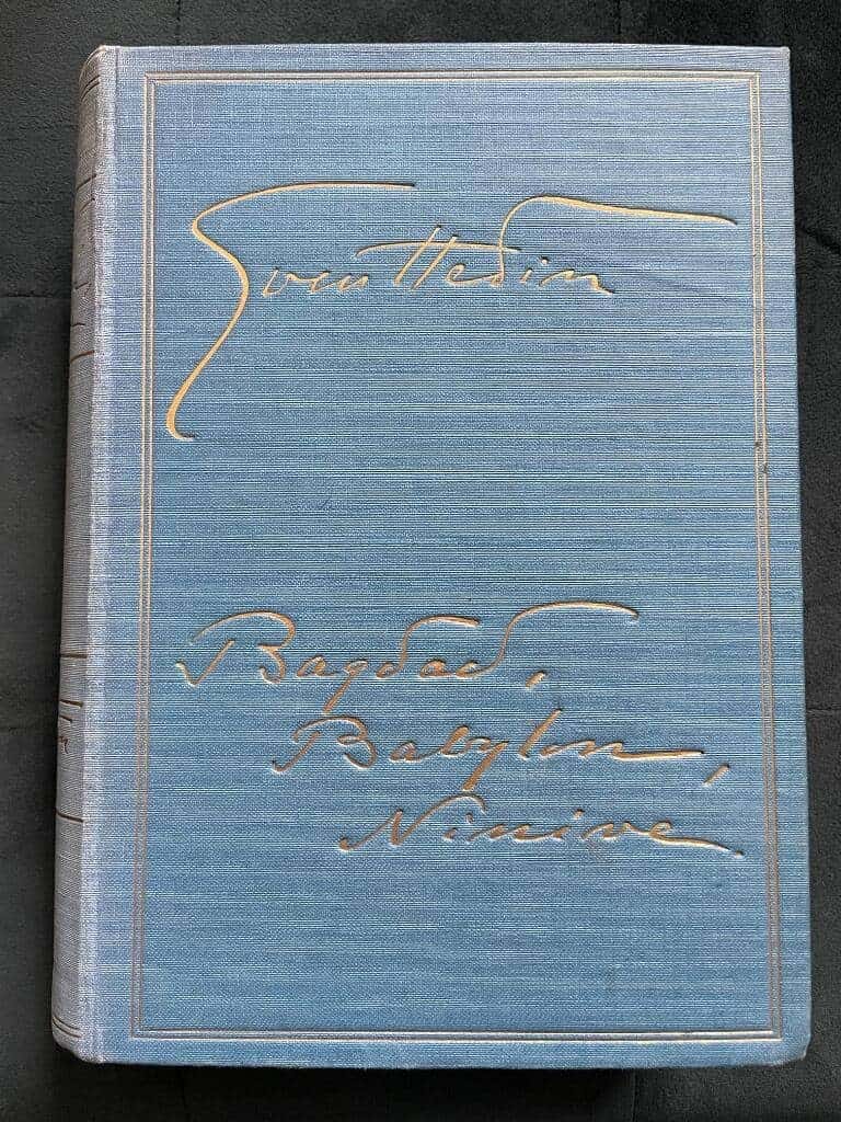 Sven Hedin : Bagdad, Babylon, Ninive. Med 354 bilder samt 5 kartor.