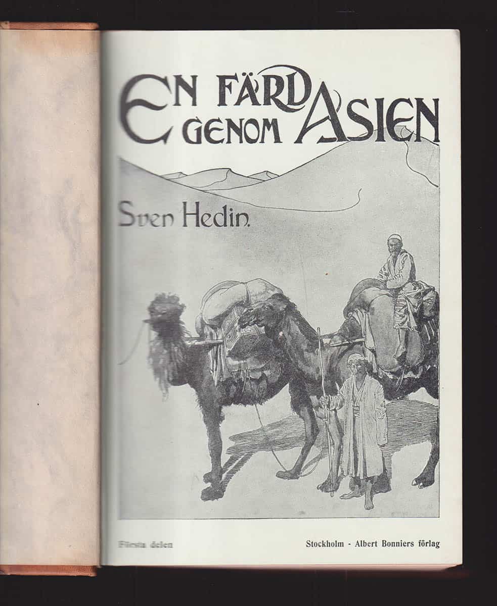 Sven Hedin : En färd genom Asien 1893-97. Förra delen - Senare delen