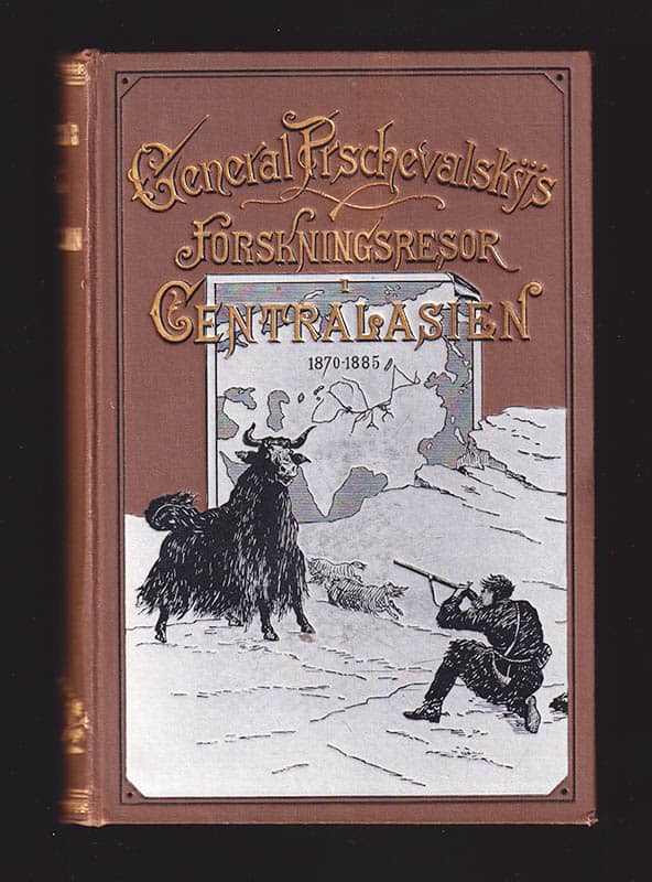 Sven Hedin : General Prschevalskij's forskningsresor i Centralasien. I sammandrag efter de ryska, tyska och franska originalupplagorna af Sven Hedin. Med 2 kartor och 79 illustrationer. Förord af A. E. Nordenskiöld