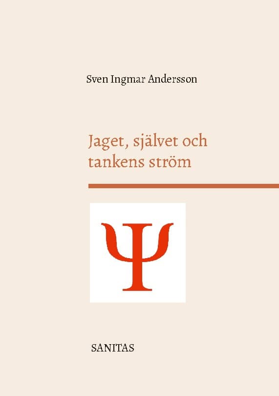 Sven Ingmar Andersson : Jaget, självet och tankens ström