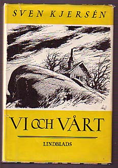 Sven Kjersén : Vi och vårt