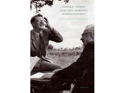 Sven Lidman : Fadern, sonen och den härliga bokbranschen