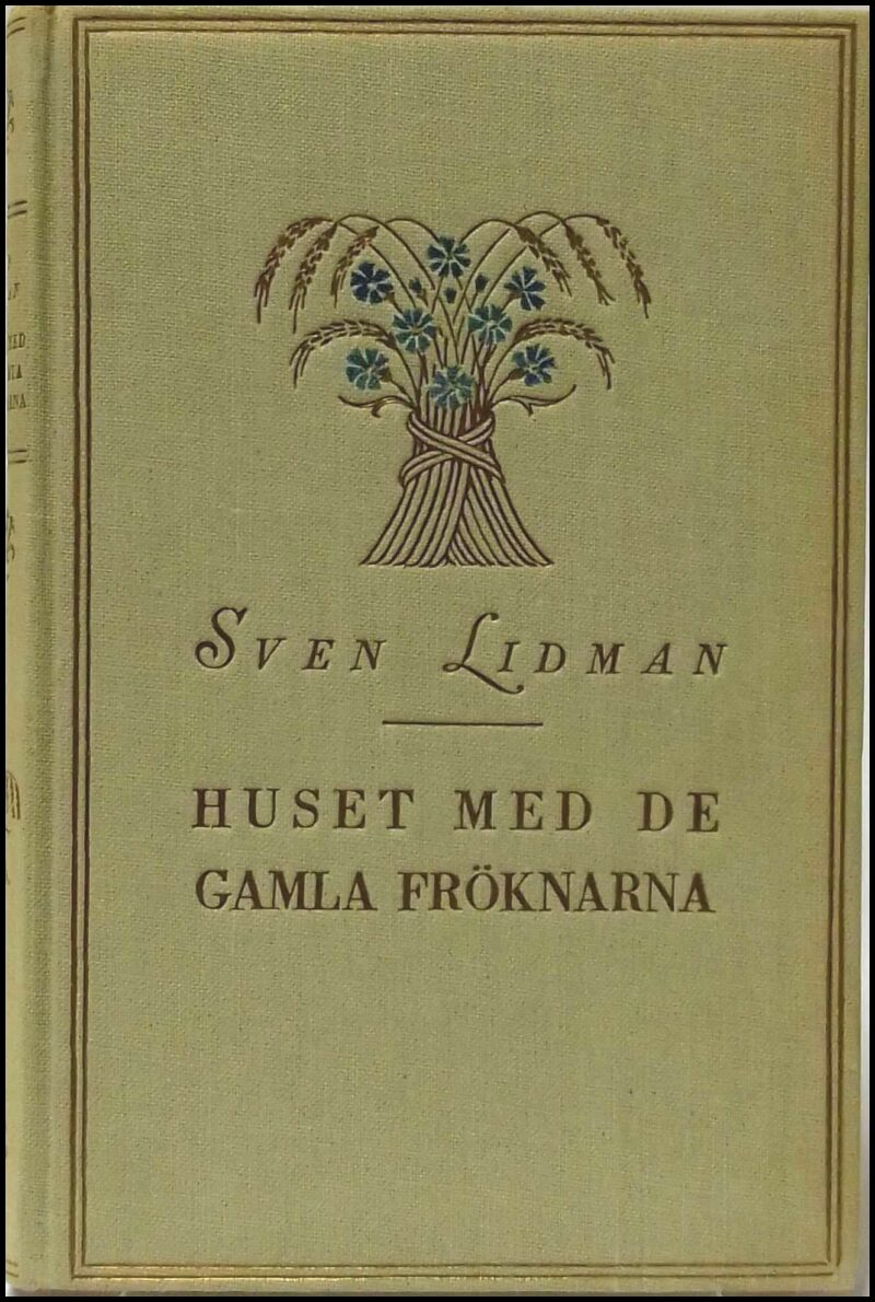 Sven Lidman : Huset med de gamla fröknarna