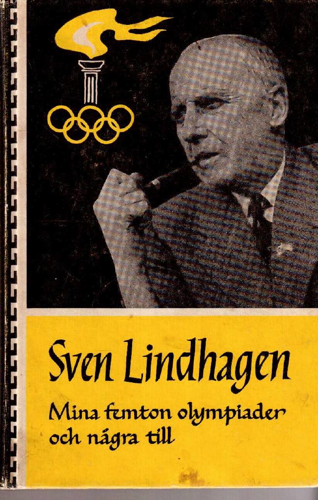 Sven Lindhagen : Mina femton olympiader och några till