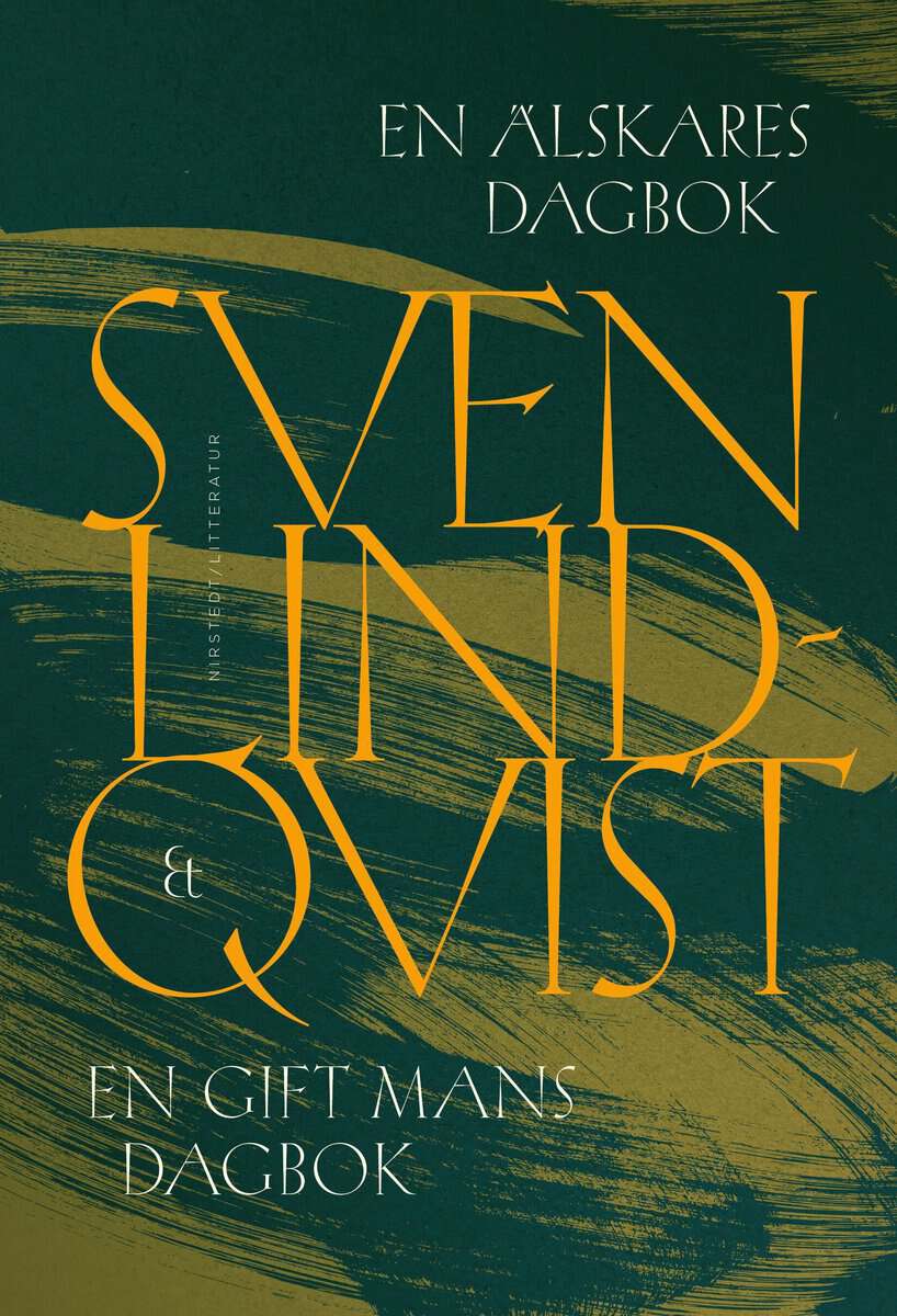Sven Lindqvist : En älskares dagbok & En gift mans dagbok