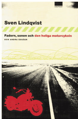Sven Lindqvist : Fadern, sonen och den heliga motorcykeln