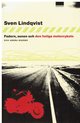 Sven Lindqvist : Fadern, sonen och den heliga motorcykeln