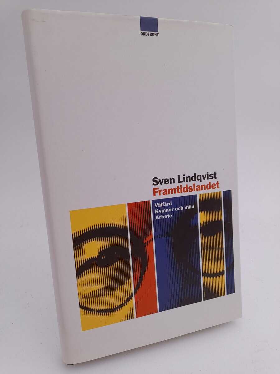 Sven Lindqvist : Framtidslandet