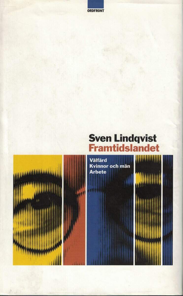 Sven Lindqvist : Framtidslandet