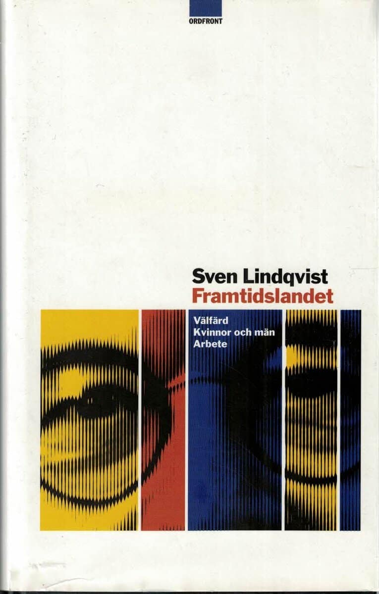 Sven Lindqvist : Framtidslandet