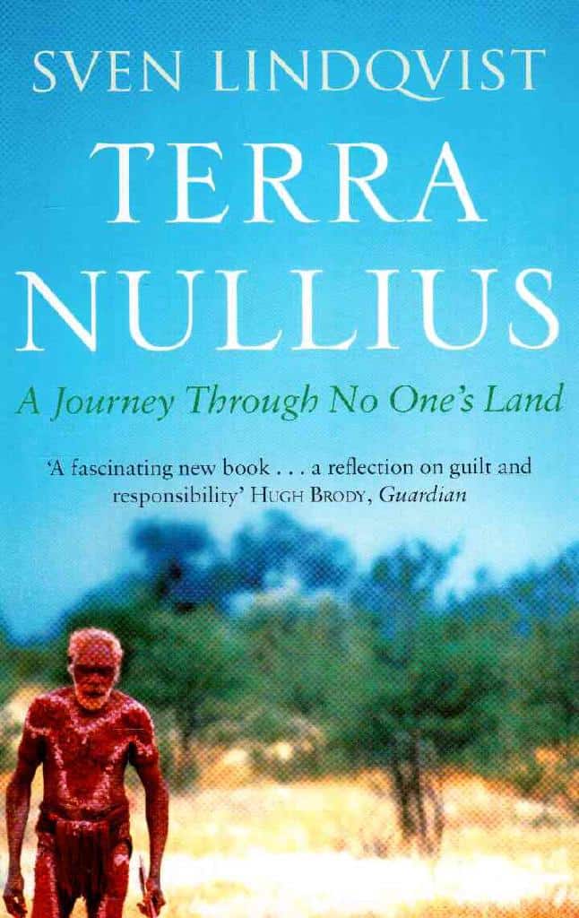 Sven Lindqvist : Terra Nullius. A Journey Through No One's Land