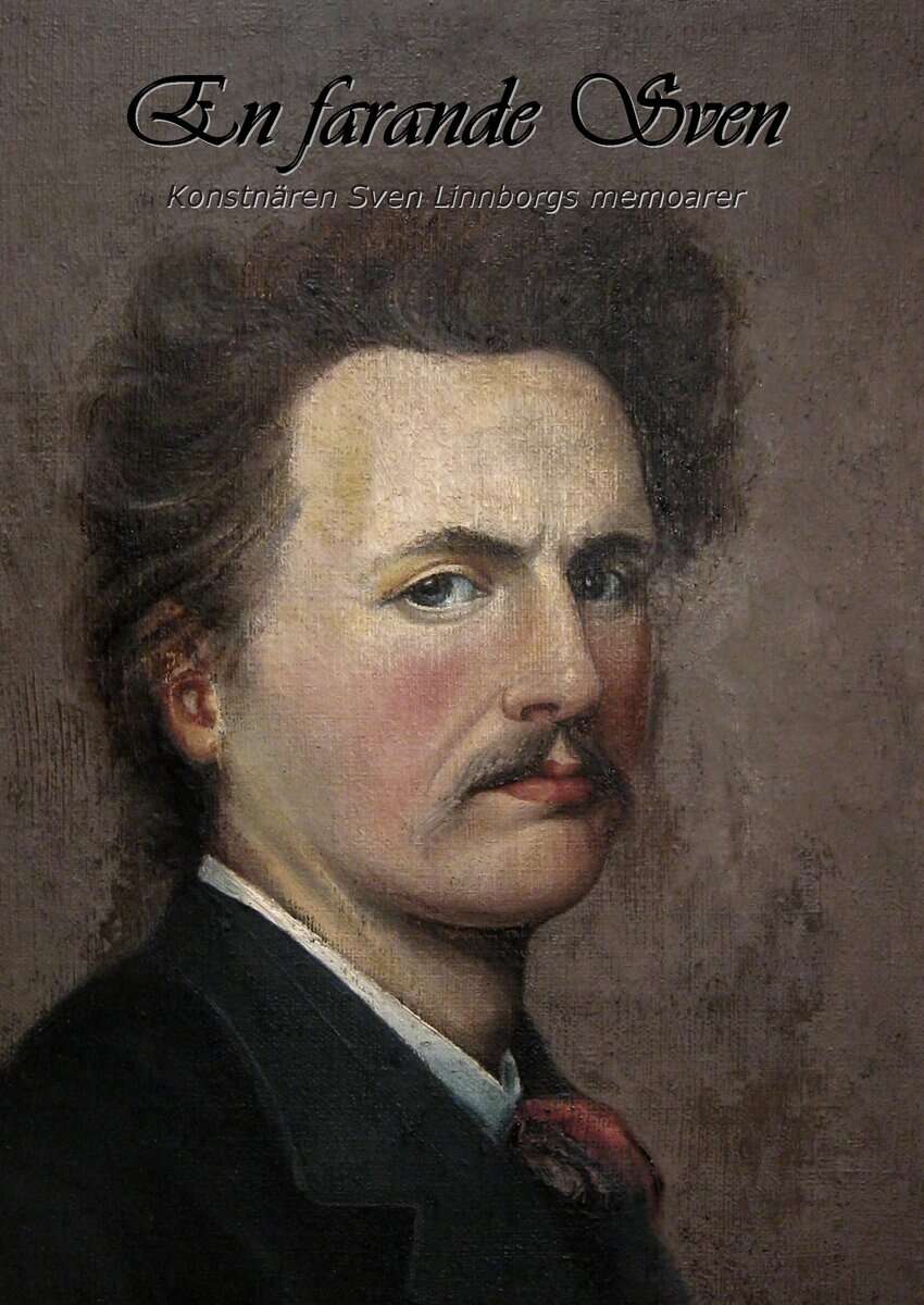 Sven Linnborg : En farande Sven : konstnären Sven Linnborgs memoarer