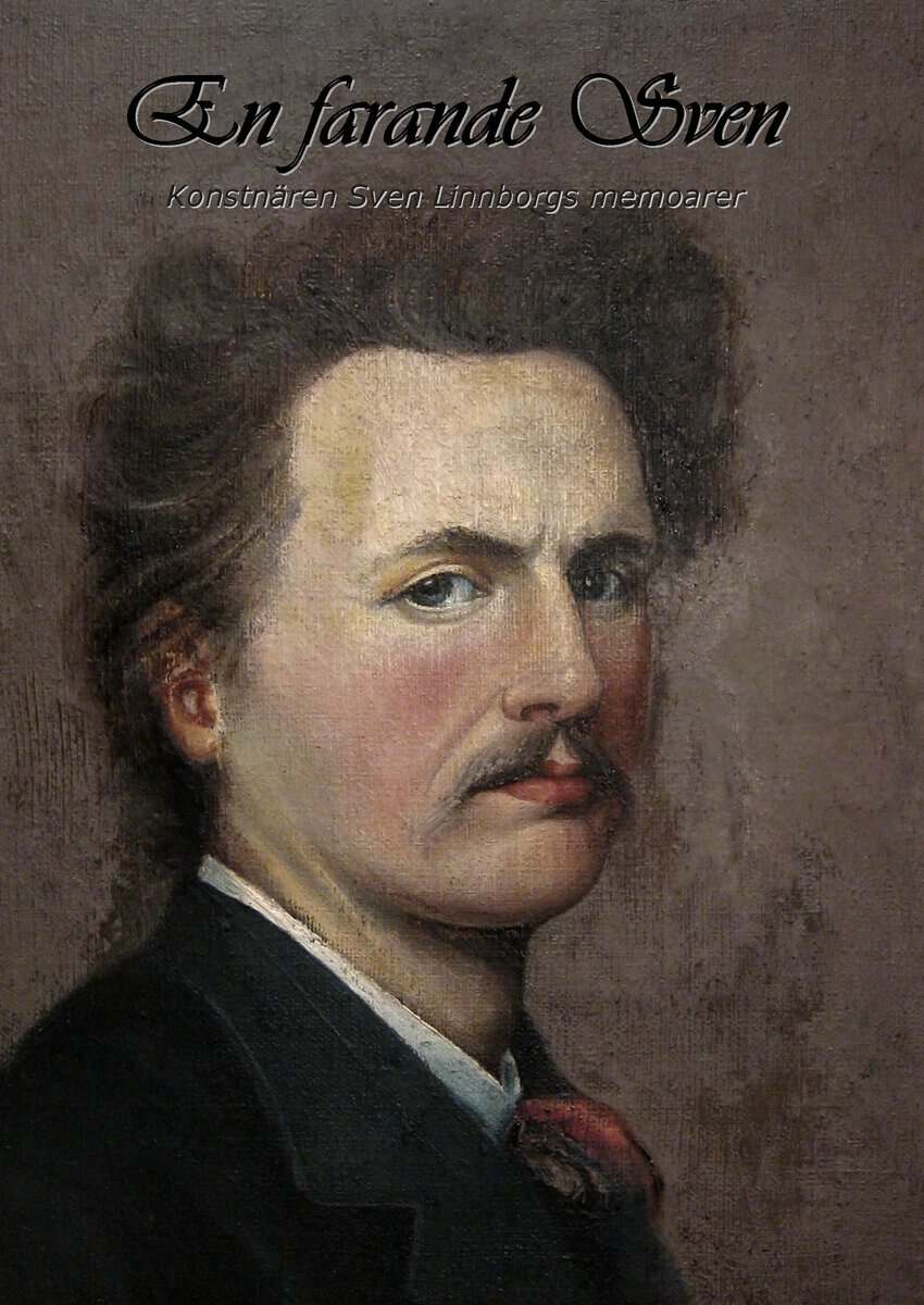 Sven Linnborg : En farande Sven : konstnären Sven Linnborgs memoarer