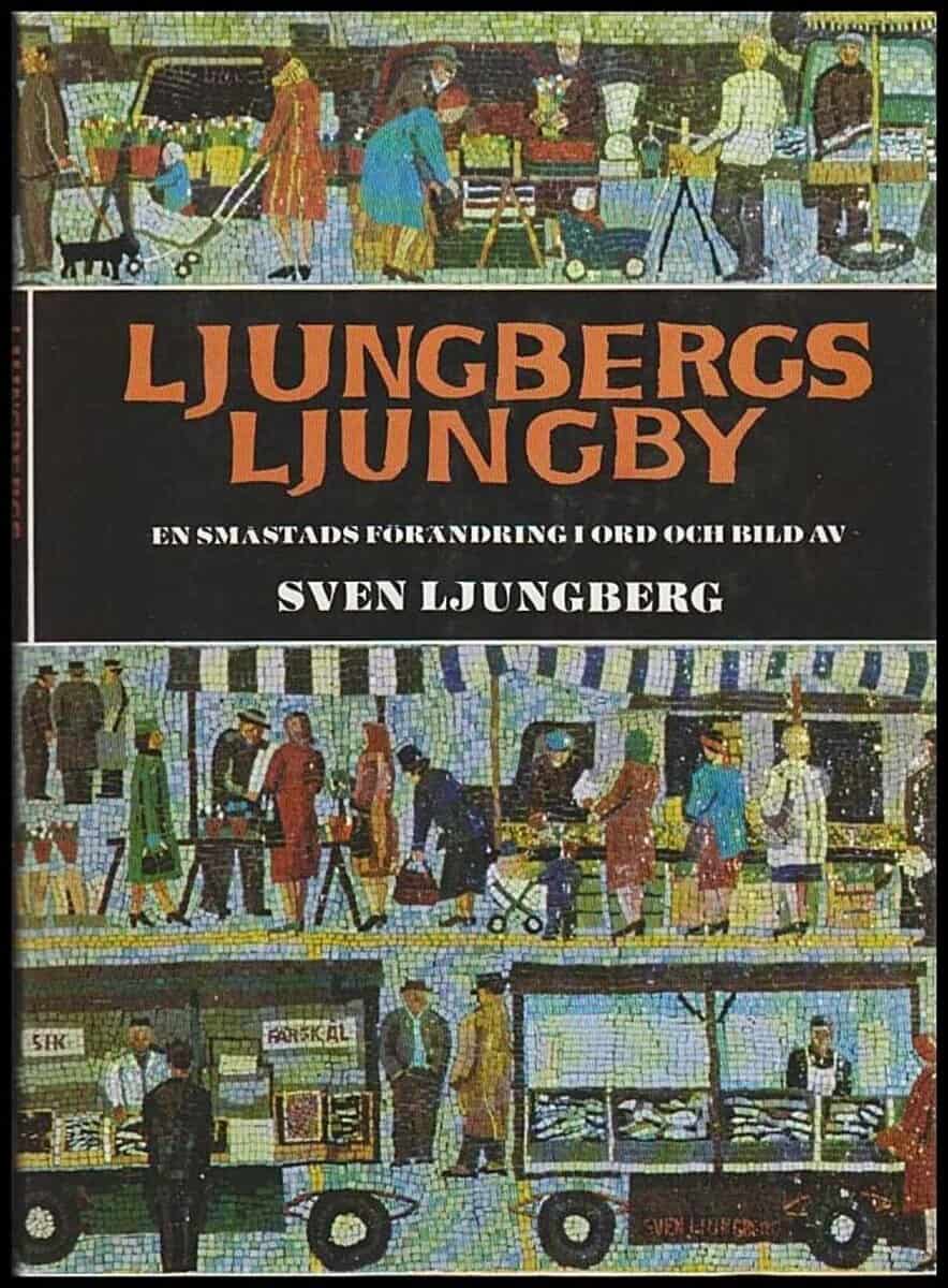 Sven Ljungberg : Ljungbergs Ljungby