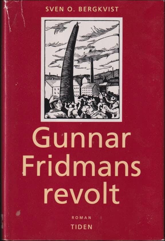 Sven O. Bergkvist : Gunnar Fridmans revolt