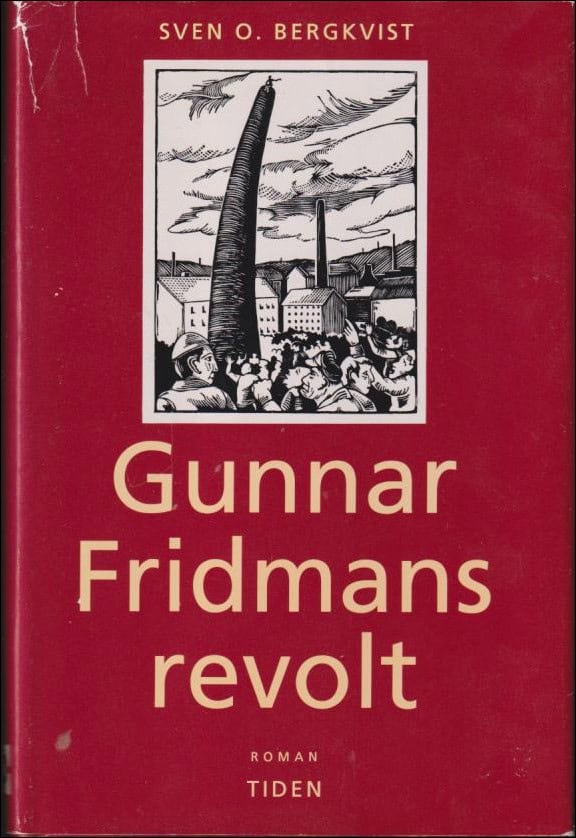 Sven O. Bergkvist : Gunnar Fridmans revolt