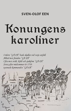 Sven-Olof Een : Konungens karoliner
