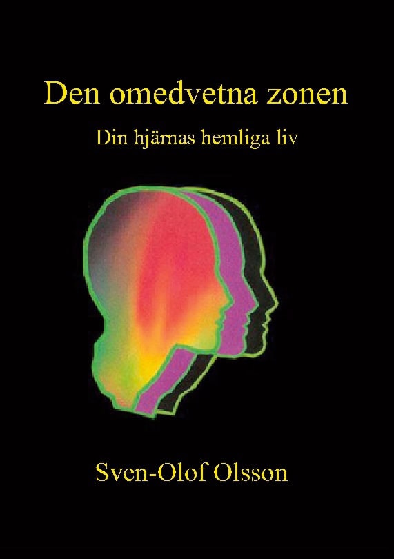 Sven-Olof Olsson : Den omedvetna zonen : din hjärnas hemliga liv
