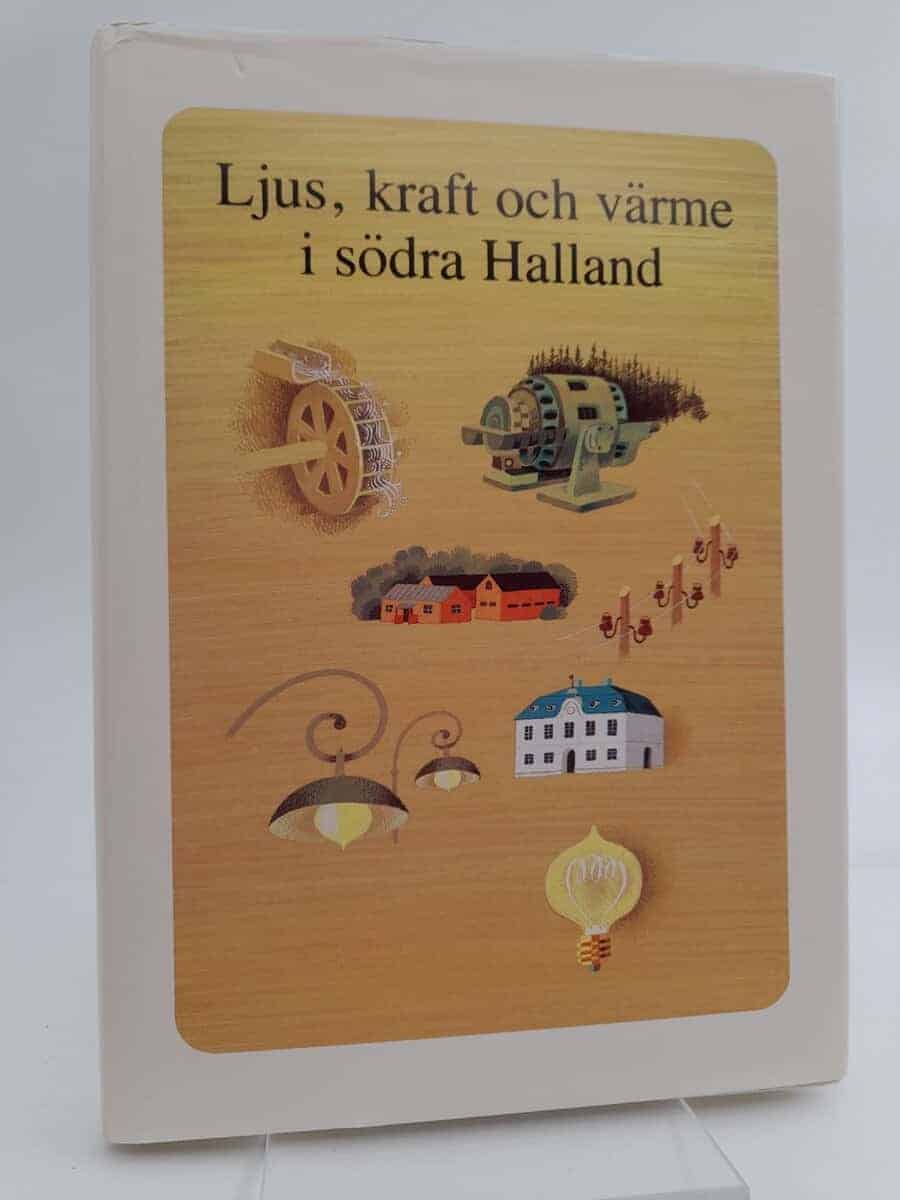 Sven-Olof Olsson : Ljus, kraft och värme i södra Halland