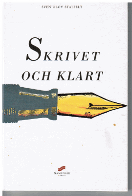 Sven Olov Stalfelt : Skrivet och klart
