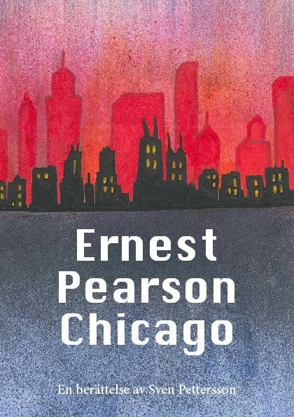 Sven Pettersson : Ernest Pearson Chicago