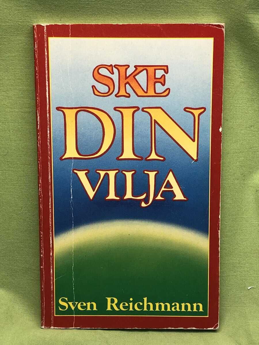 Sven Reichmann : Ske din vilja