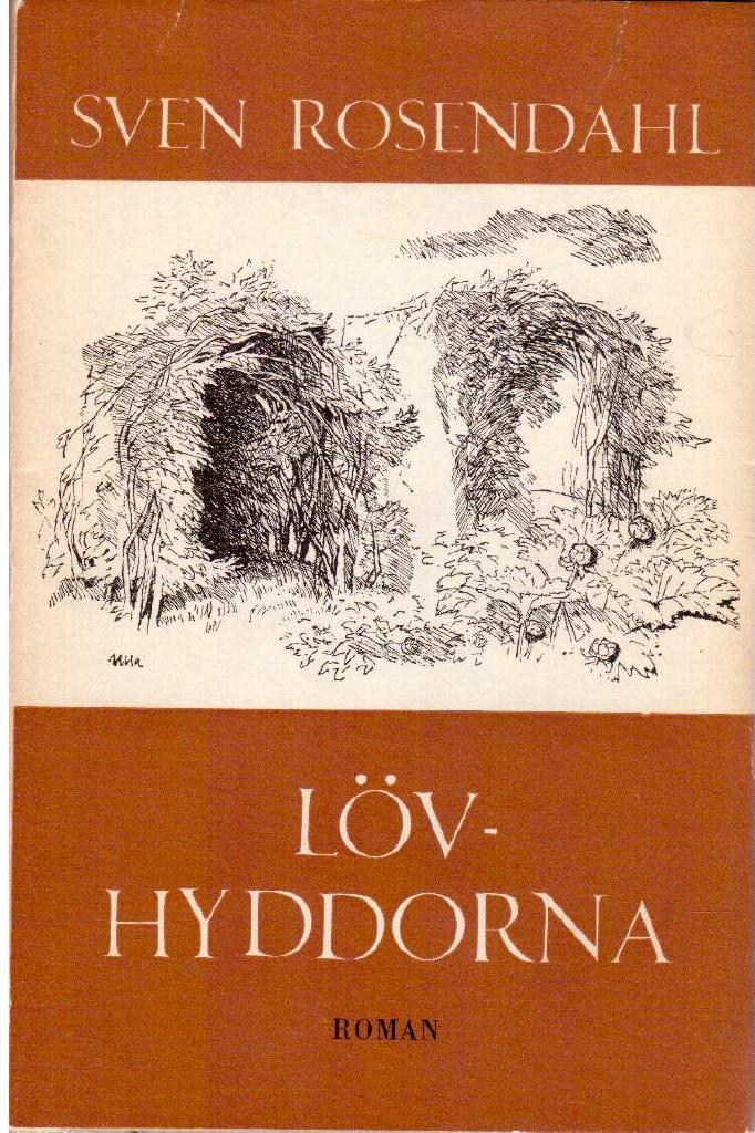 Sven Rosendahl : Lövhyddorna