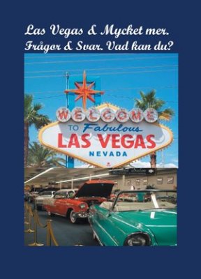 Sven Stenberg : Las Vegas & mycket mer : frågor & svar - vad kan du?