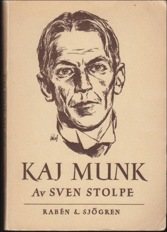 Sven Stolpe : Kaj Munk