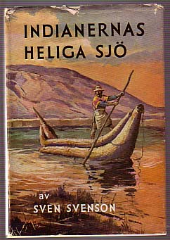Sven Svenson : Indianernas heliga sjö och andra reseminnen från Central