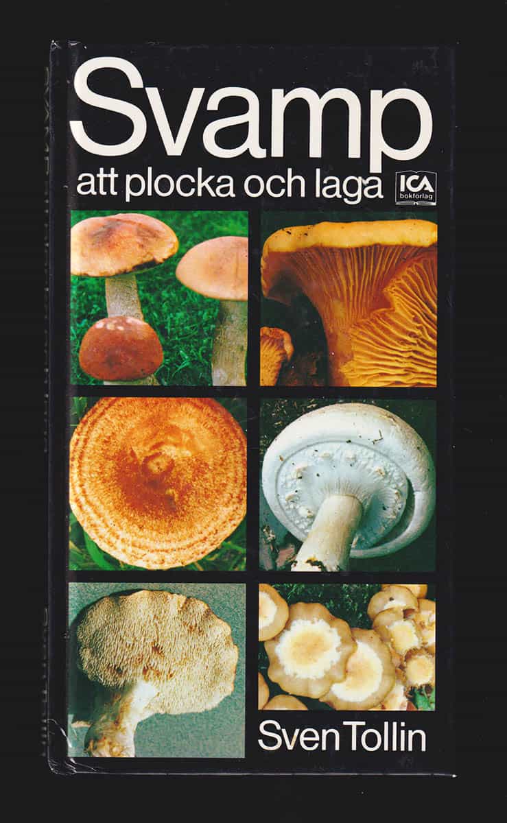 Sven Tollin : Svamp att plocka och laga