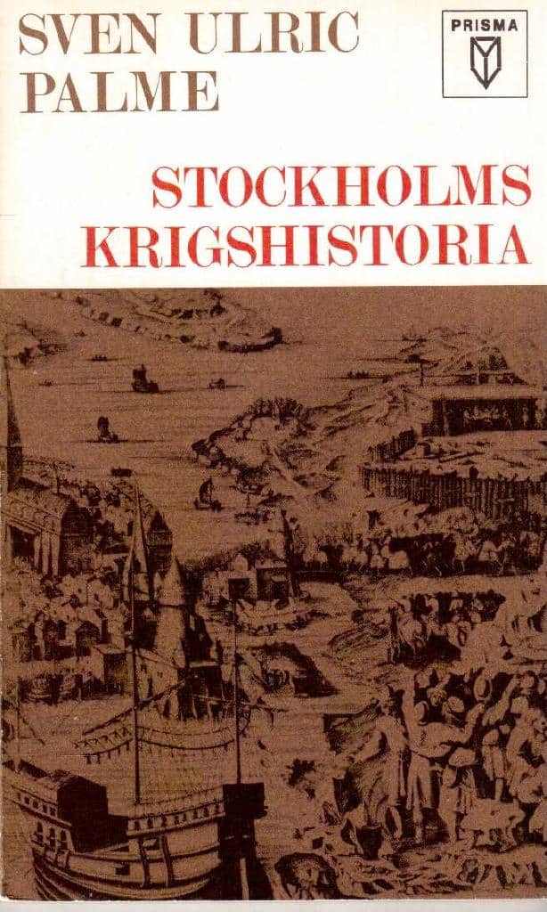 Sven Ulric Palme : Stockholms krigshistoria