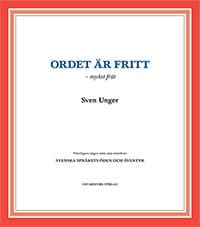 Sven Unger : Ordet är fritt