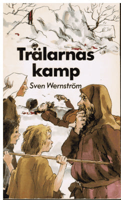 Sven Wernström : Trälarnas kamp