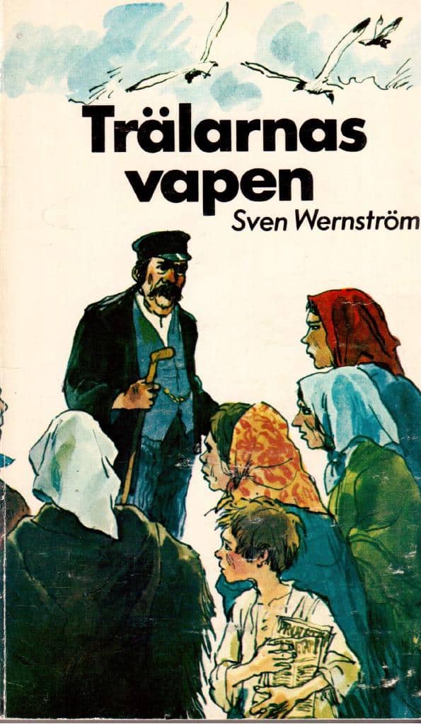 Sven Wernström : Trälarnas vapen