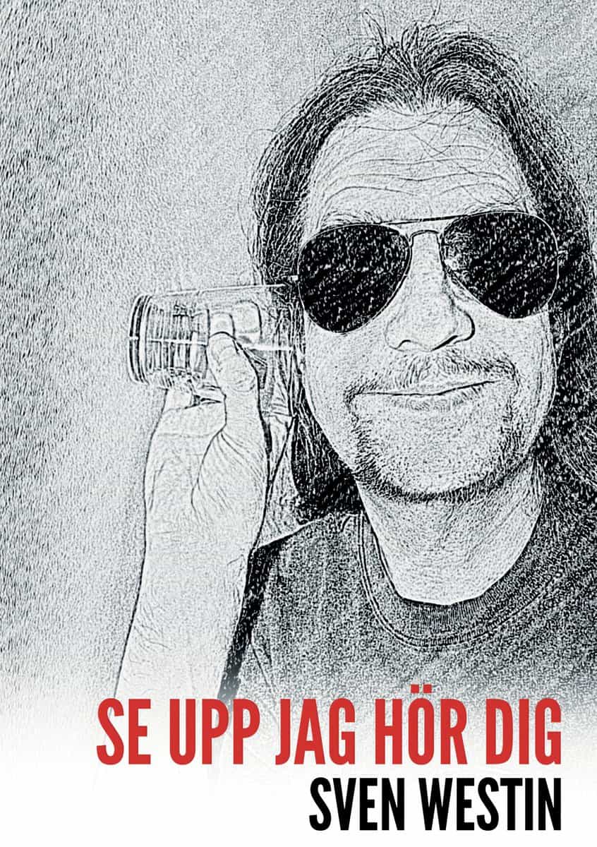Sven Westin : Se upp jag hör dig