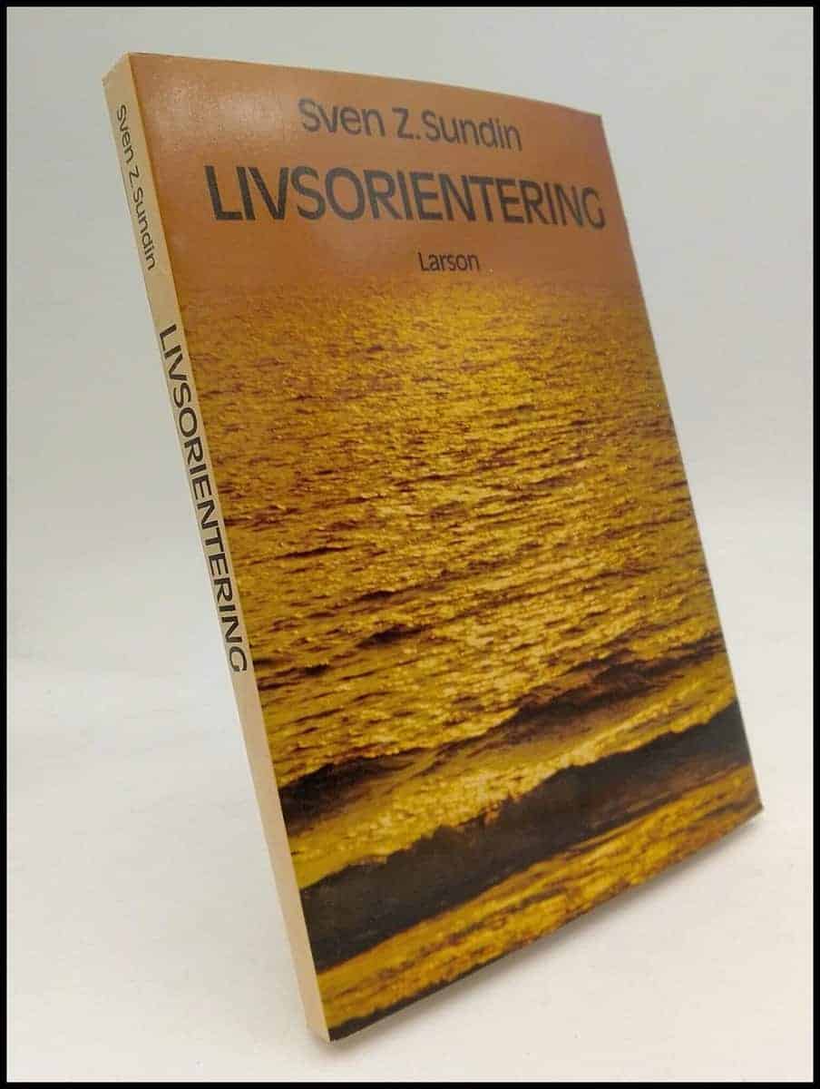 Sven Z. Sundin : Livsorientering