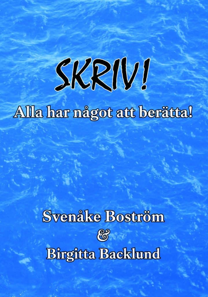 Boström, Svenåke ; Backlund, Birgitta : Skriv! Alla har något att berätta