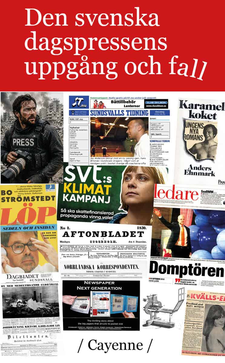 Svenåke Boström : Den svenska dagspressens uppgång och fall