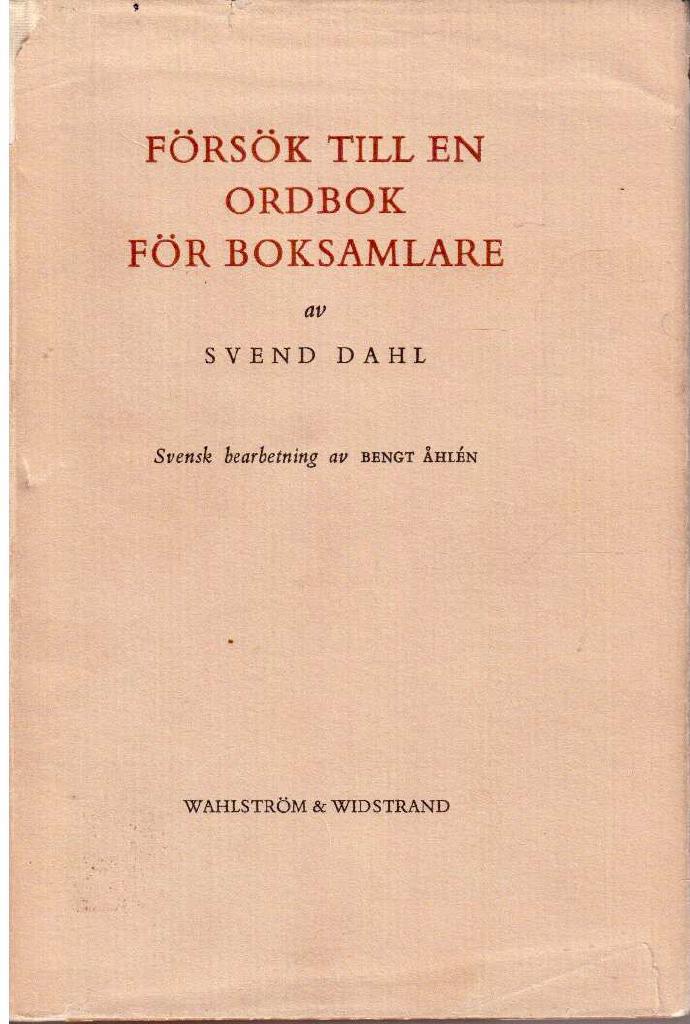 Svend Dahl : Försök till en ordbok för boksamlare