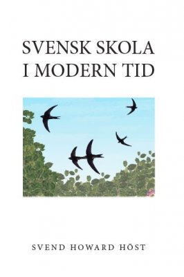 Svend Howard Höst : Svensk skola i modern tid