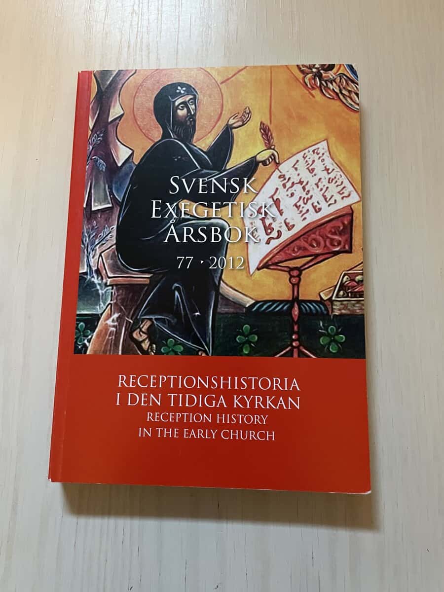Svensk exegetisk årsbok 2012 - Receptionshistoria i den tidiga kyrkan