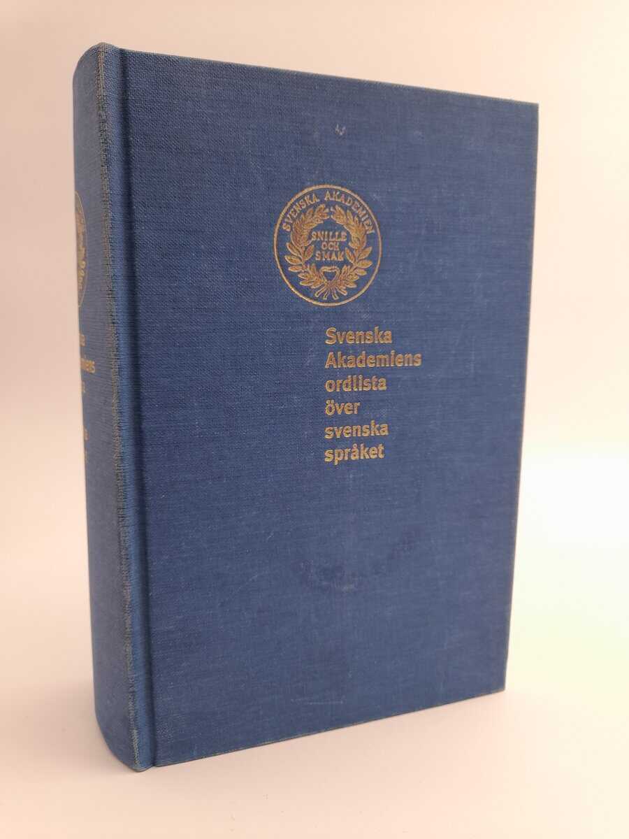 Svenska akademin : Svenska akademiens ordlista över svenska språket