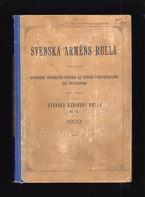 Svenska arméns rulla. Innefattande officerare, civilmilitär personal av officers rang och civilpersonal samt utdrag ur Svenska marinens rulla m. m. 1923