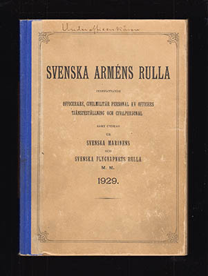 Svenska arméns rulla. Innefattande officerare, civilmilitär personal av officers rang och civilpersonal samt utdrag ur Svenska marinens och Svenska flygvapnets rulla m. m. 1929