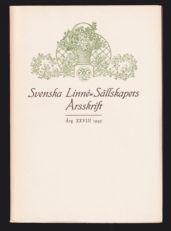 Svenska Linnésällskapets Årsskrift. Yearbook of The Swedish Linnaeus Society. Årg. XXVIII 1945